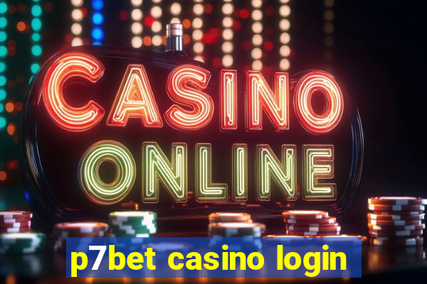 p7bet casino login